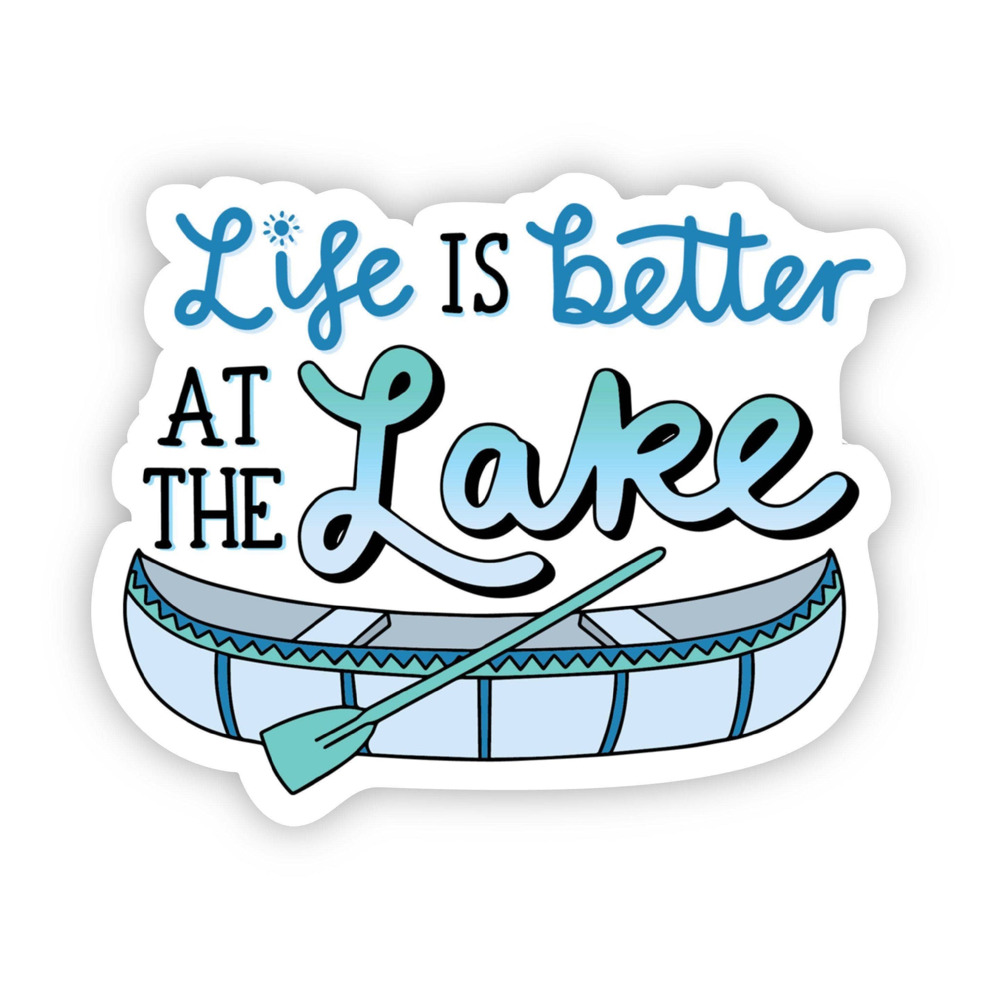 Life is Better at the Lake Sticker