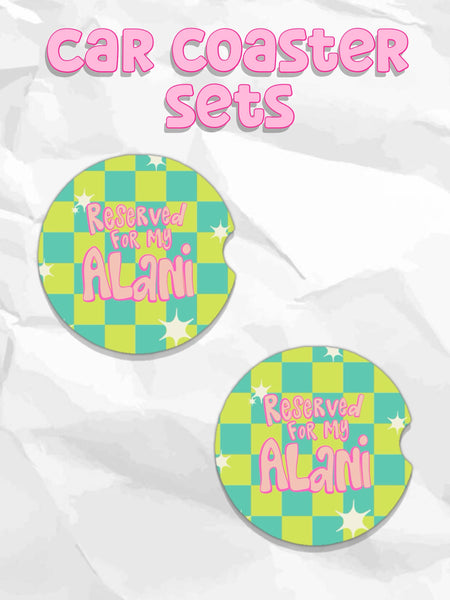 Reserved for my Alani car coasters