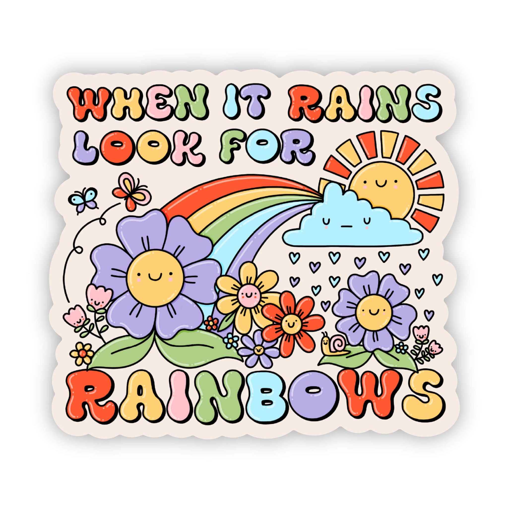 "When it rains look for rainbows" sticker