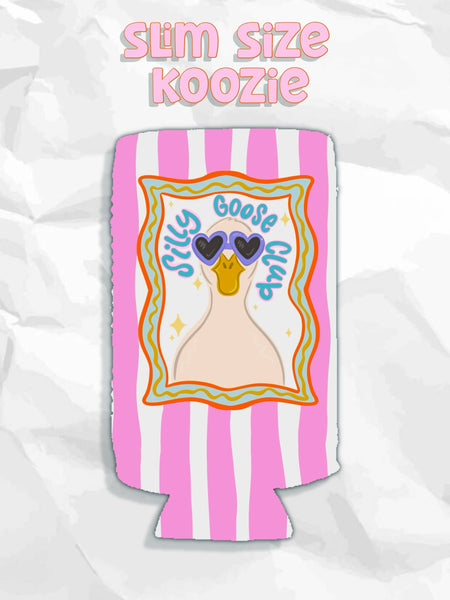 Silly goose club can koozies: Slims